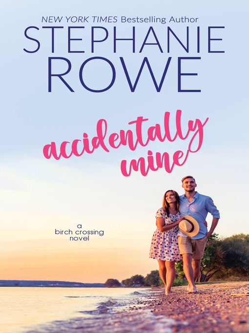 Title details for Accidentally Mine by Stephanie Rowe - Available